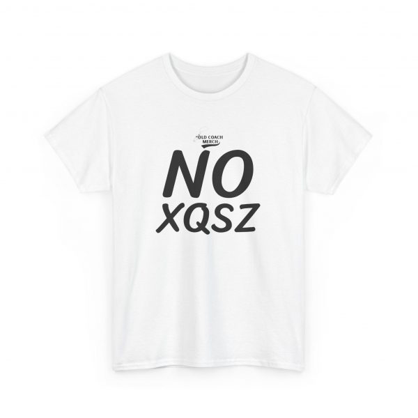 NO Excuses (XQSZ) Motivational T-Shirt