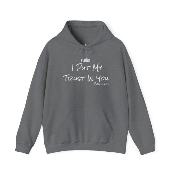 Trust In You by Subtle--Unisex Dark Colored Hoodie, Cozy Sweatshirt, Faith-Based Inspirational Apparel, Psalm 56:3 - Image 5