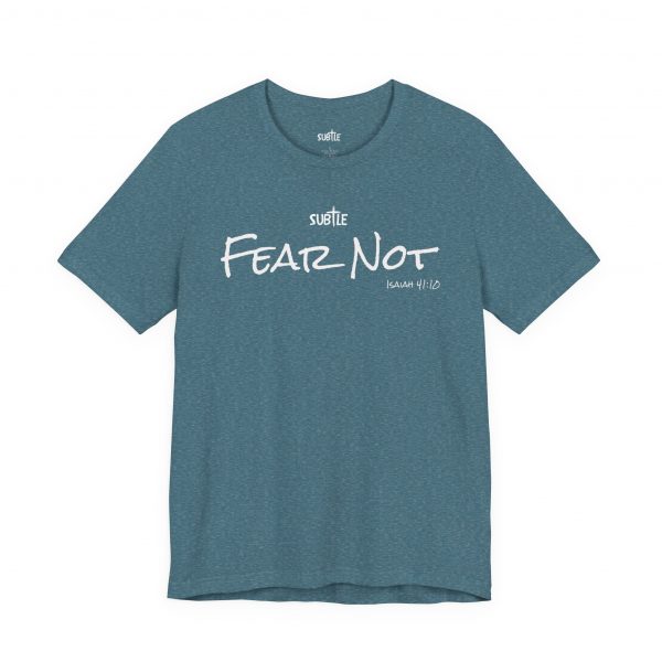 Fear Not by Subtle Merch--Unisex Dark Colored Heavy Cotton T-Shirt, Faith-Based and Inspirational, Isaiah 41:10 - Image 28