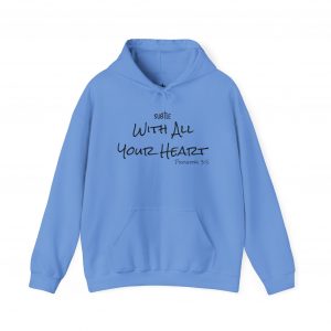 With All Your Heart by Subtle--Unisex Hoodie, Cozy Sweatshirt, Faith-Based Inspirational Apparel, Proverbs 3:5
