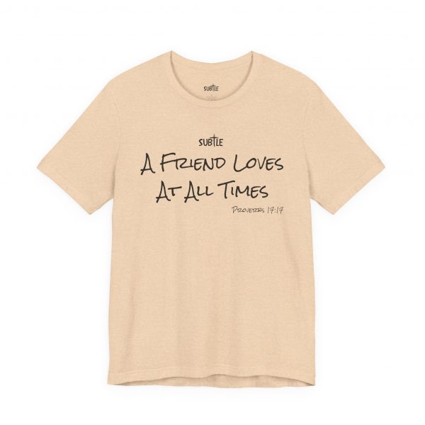 A Friend Loves at All Times by Subtle Merch--Unisex Heavy Cotton T-Shirt, Faith-Based and Inspirational, Proverbs 17:17 - Image 16