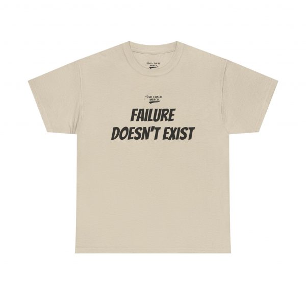 Failure Doesn't Exist Motivational T-Shirt - Image 9