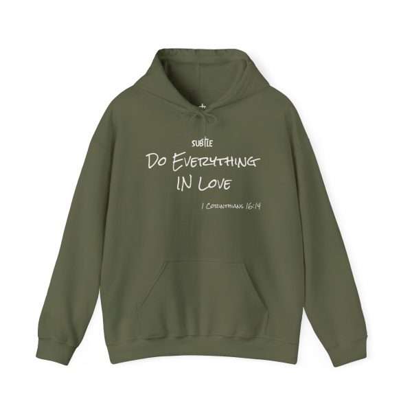Everything In Love by Subtle--Unisex Dark Colored Hoodie, Cozy Sweatshirt, Faith-Based Inspirational Apparel, 1 Corinthians 16:14 - Image 17