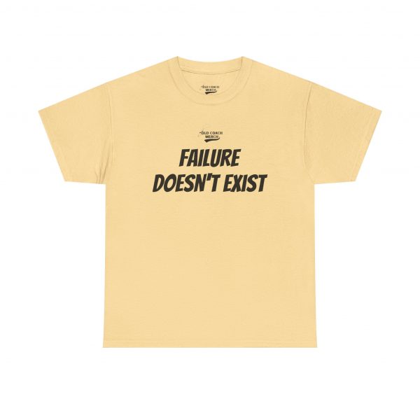 Failure Doesn't Exist Motivational T-Shirt - Image 17