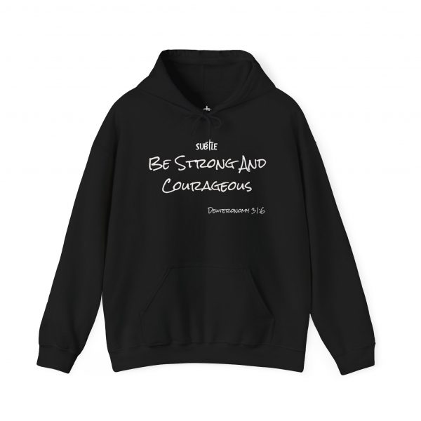 Strong and Courageous by Subtle--Unisex Dark Colored Hoodie, Cozy Sweatshirt, Faith-Based Inspirational Apparel, Deuteronomy 31:6 - Image 5