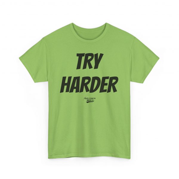 Try Harder Motivational T-Shirt - Image 39