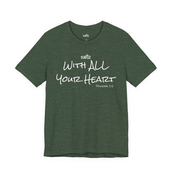 With All Your Heart by Subtle Merch--Unisex Dark Colored Heavy Cotton T-Shirt, Faith-Based and Inspirational, Proverbs 3:5 - Image 31