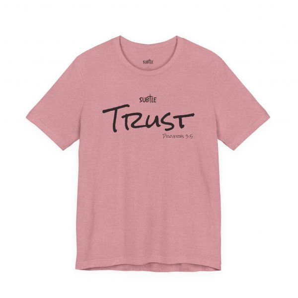 Trust by Subtle Merch--Unisex Heavy Cotton T-Shirt, Faith-Based and Inspirational, Proverbs 3:5 - Image 37