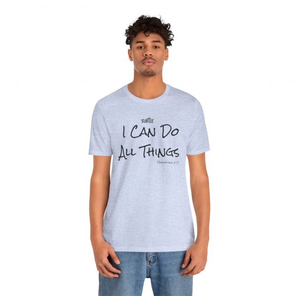 I Can Do All Things by Subtle Merch--Unisex Heavy Cotton T-Shirt, Faith-Based and Inspirational, Philippians 4:13 - Image 29