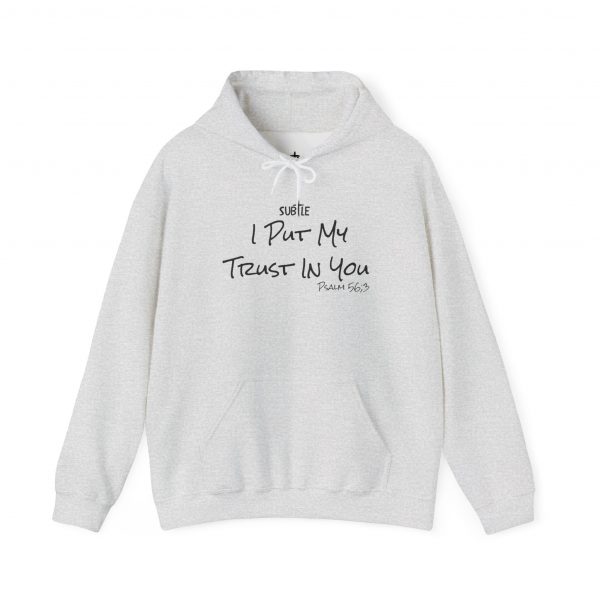 Trust in You by Subtle--Unisex Hoodie, Cozy Sweatshirt, Faith-Based Inspirational Apparel, Psalm 56:3 - Image 9