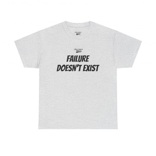 Failure Doesn't Exist Motivational T-Shirt - Image 5