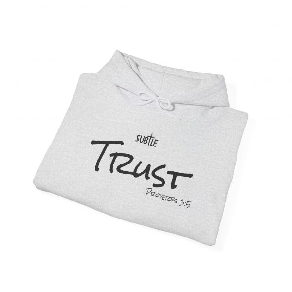Trust by Subtle--Unisex Hoodie, Cozy Sweatshirt, Faith-Based Inspirational Apparel, Proverbs 3:5 - Image 6
