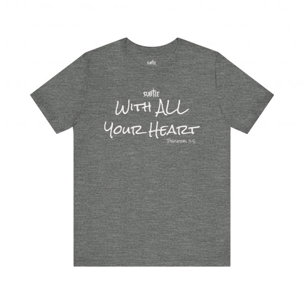 With All Your Heart by Subtle Merch--Unisex Dark Colored Heavy Cotton T-Shirt, Faith-Based and Inspirational, Proverbs 3:5 - Image 13