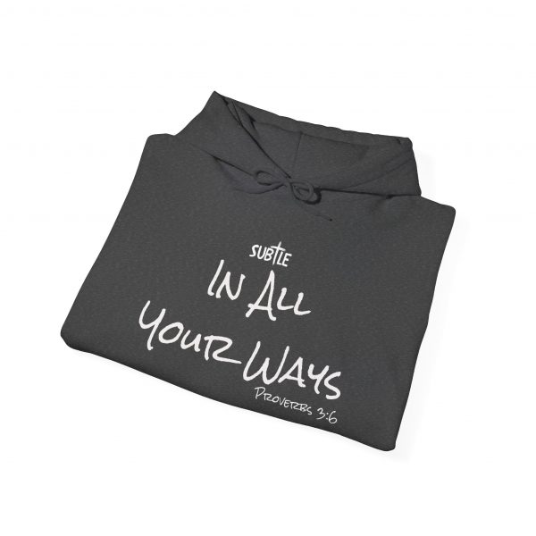 In All Your Ways by Subtle--Unisex Dark Colored Hoodie, Cozy Sweatshirt, Faith-Based Inspirational Apparel, Proverbs 3:6 - Image 32