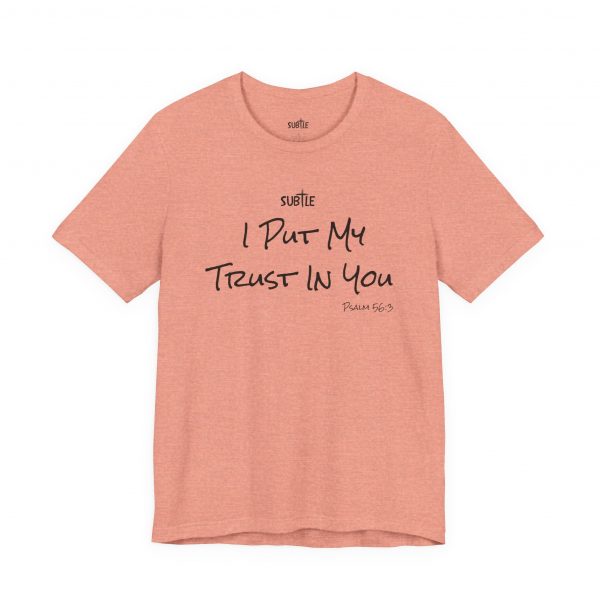 Trust in You by Subtle Merch--Unisex Heavy Cotton T-Shirt, Faith-Based and Inspirational, Psalm 56:3 - Image 22
