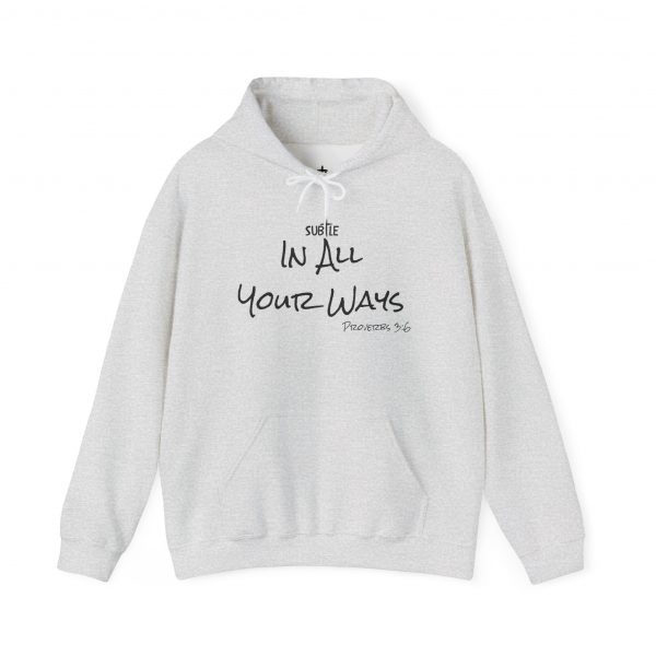 In All Your Ways by Subtle--Unisex Hoodie, Cozy Sweatshirt, Faith-Based Inspirational Apparel, Proverbs 3:6 - Image 13