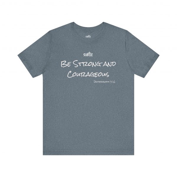 Strong & Courageous by Subtle Merch--Unisex Dark Colored Heavy Cotton T-Shirt, Faith-Based and Inspirational, Deuteronomy 31:6 - Image 33