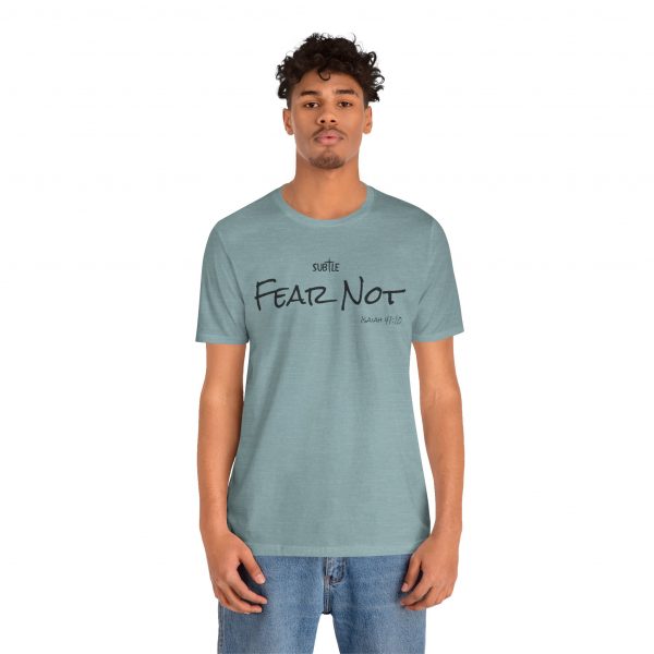 Fear Not by Subtle Merch--Unisex Heavy Cotton T-Shirt, Faith-Based and Inspirational, Isaiah 41:10 - Image 26