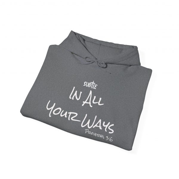 In All Your Ways by Subtle--Unisex Dark Colored Hoodie, Cozy Sweatshirt, Faith-Based Inspirational Apparel, Proverbs 3:6 - Image 28