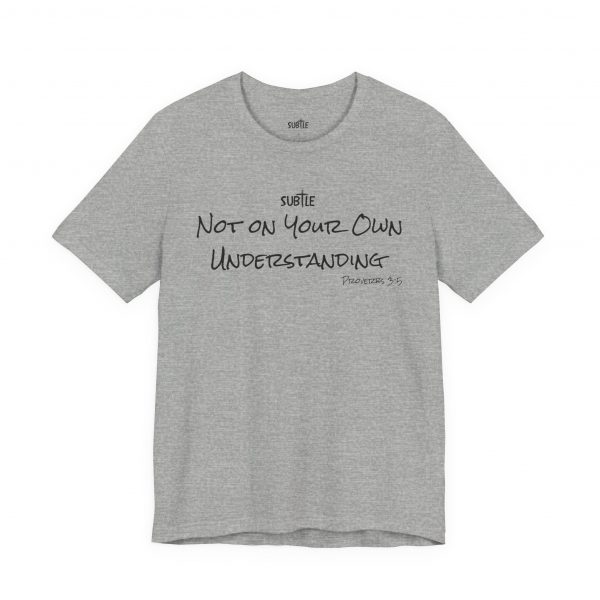Not on Your Own Understanding by Subtle Merch--Unisex Heavy Cotton T-Shirt, Faith-Based and Inspirational, Proverbs 3:5 - Image 28