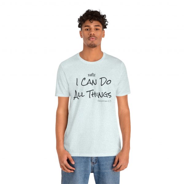 I Can Do All Things by Subtle Merch--Unisex Heavy Cotton T-Shirt, Faith-Based and Inspirational, Philippians 4:13 - Image 2