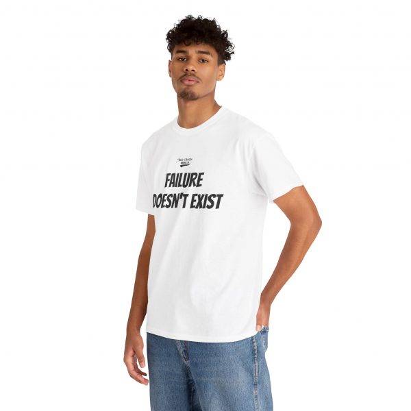 Failure Doesn't Exist Motivational T-Shirt - Image 4
