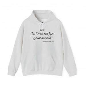 Strong and Courageous by Subtle--Unisex Hoodie, Cozy Sweatshirt, Faith-Based Inspirational Apparel,  Deuteronomy 31:6