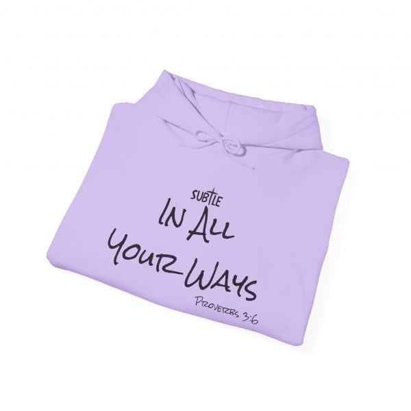 In All Your Ways by Subtle--Unisex Hoodie, Cozy Sweatshirt, Faith-Based Inspirational Apparel, Proverbs 3:6 - Image 6