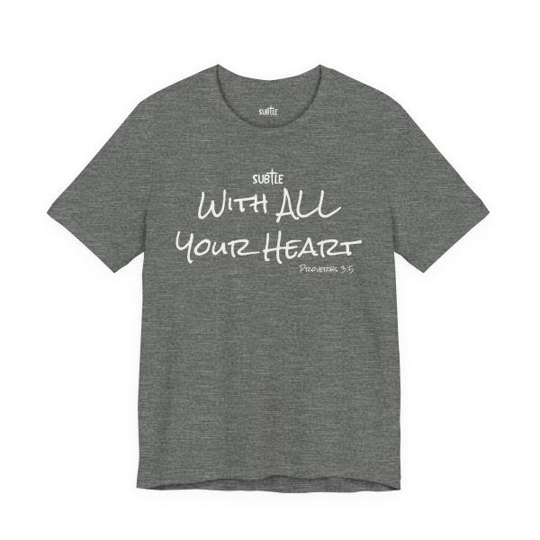 With All Your Heart by Subtle Merch--Unisex Dark Colored Heavy Cotton T-Shirt, Faith-Based and Inspirational, Proverbs 3:5 - Image 15