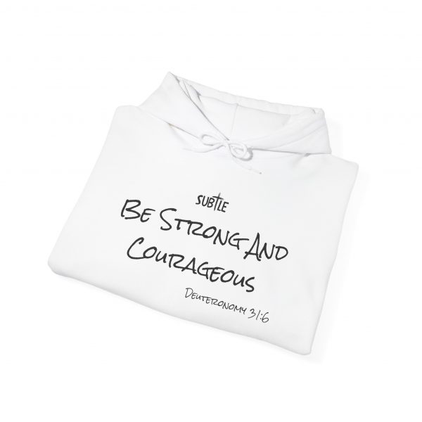 Strong and Courageous by Subtle--Unisex Hoodie, Cozy Sweatshirt, Faith-Based Inspirational Apparel,  Deuteronomy 31:6 - Image 10