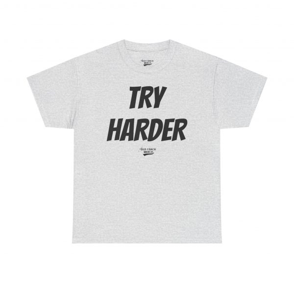 Try Harder Motivational T-Shirt - Image 5