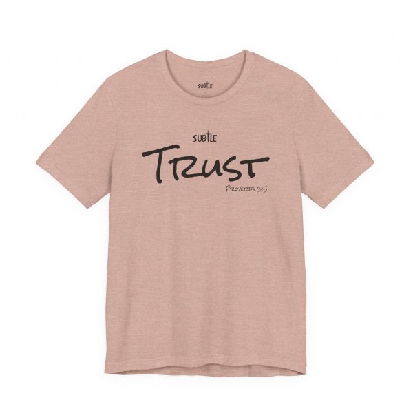 Trust by Subtle Merch--Unisex Heavy Cotton T-Shirt, Faith-Based and Inspirational, Proverbs 3:5 - Image 4