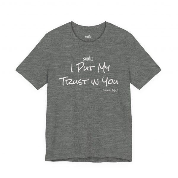 Trust In You by Subtle Merch--Unisex Dark Colored Heavy Cotton T-Shirt, Faith-Based and Inspirational, Psalm 56:3 - Image 16