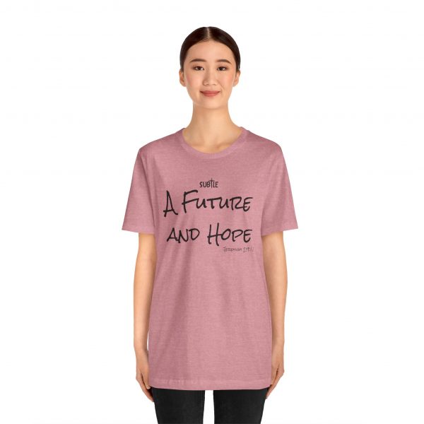 A Future and Hope by Subtle Merch--Unisex Heavy Cotton T-Shirt, Faith-Based and Inspirational, Jeremiah 29:11 - Image 39