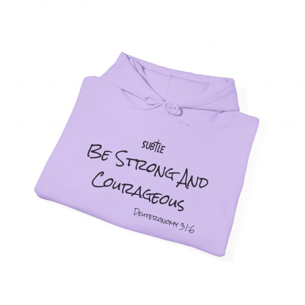 Strong and Courageous by Subtle--Unisex Hoodie, Cozy Sweatshirt, Faith-Based Inspirational Apparel,  Deuteronomy 31:6 - Image 34