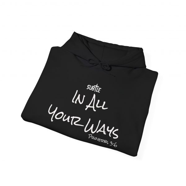 In All Your Ways by Subtle--Unisex Dark Colored Hoodie, Cozy Sweatshirt, Faith-Based Inspirational Apparel, Proverbs 3:6 - Image 20