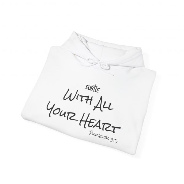 With All Your Heart by Subtle--Unisex Hoodie, Cozy Sweatshirt, Faith-Based Inspirational Apparel, Proverbs 3:5 - Image 34