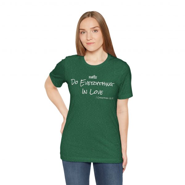 Everything in Love by Subtle Merch--Unisex Dark Colored Heavy Cotton T-Shirt, Faith-Based and Inspirational, 1 Corinthians 6:14 - Image 8