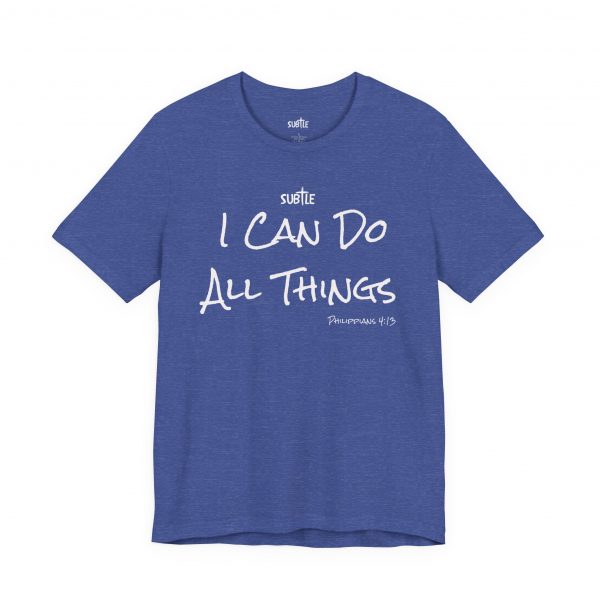 I Can Do All Things by Subtle Merch--Unisex Dark Colored Heavy Cotton T-Shirt, Faith-Based and Inspirational, Philippians 4:13 - Image 22