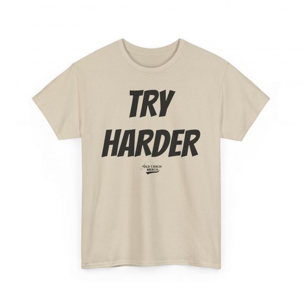 Try Harder Motivational T-Shirt - Image 11