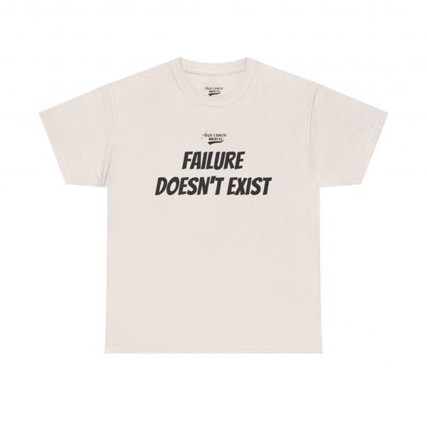 Failure Doesn't Exist Motivational T-Shirt - Image 13
