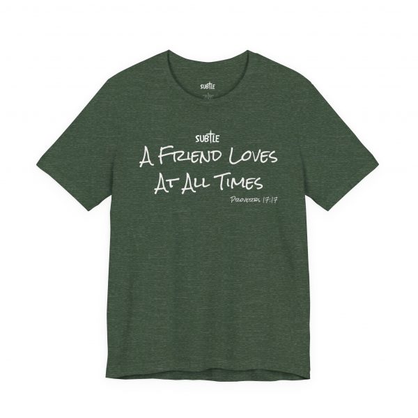 A Friend Loves at All Times by Subtle Merch--Unisex Dark Colored Heavy Cotton T-Shirt, Faith-Based and Inspirational, Proverbs 17:17 - Image 22