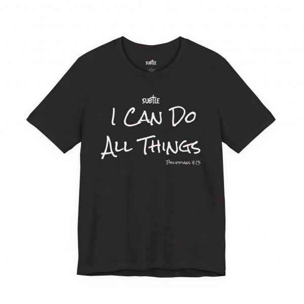 I Can Do All Things by Subtle Merch--Unisex Dark Colored Heavy Cotton T-Shirt, Faith-Based and Inspirational, Philippians 4:13 - Image 4