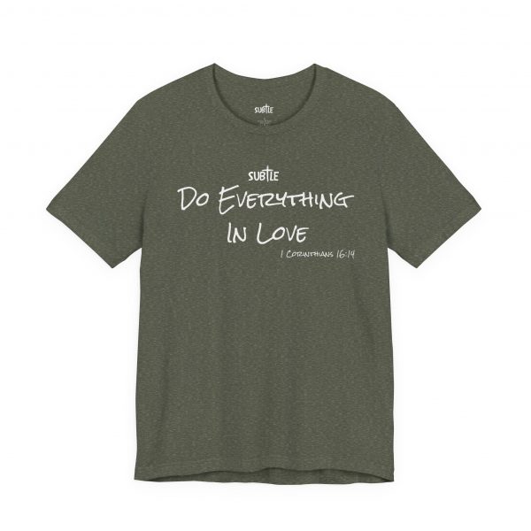 Everything in Love by Subtle Merch--Unisex Dark Colored Heavy Cotton T-Shirt, Faith-Based and Inspirational, 1 Corinthians 6:14 - Image 10