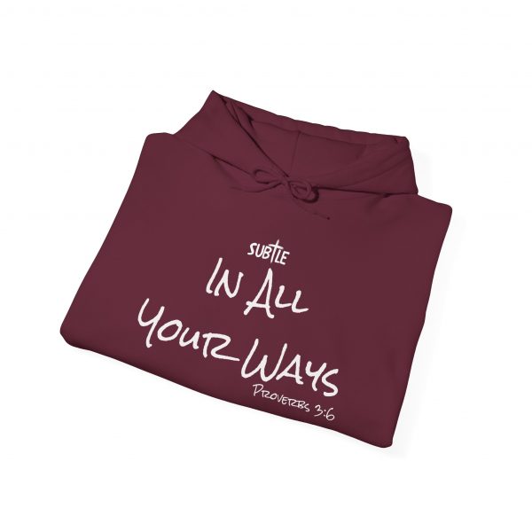 In All Your Ways by Subtle--Unisex Dark Colored Hoodie, Cozy Sweatshirt, Faith-Based Inspirational Apparel, Proverbs 3:6 - Image 16