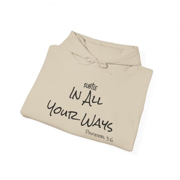 In All Your Ways by Subtle--Unisex Hoodie, Cozy Sweatshirt, Faith-Based Inspirational Apparel, Proverbs 3:6 - Image 26