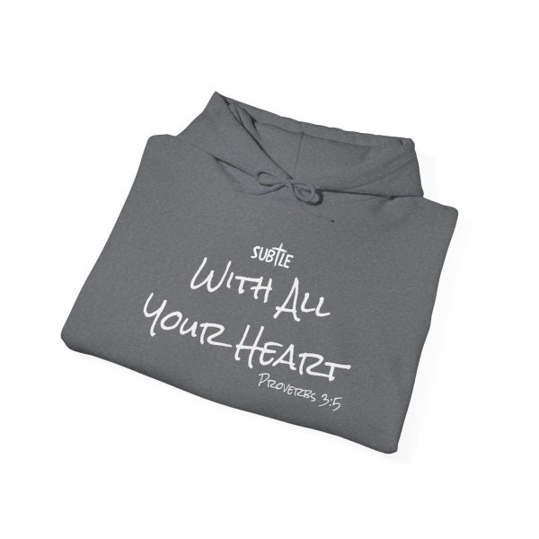 With All Your Heart by Subtle--Unisex Dark Colored Hoodie, Cozy Sweatshirt, Faith-Based Inspirational Apparel, Proverbs 3:5 - Image 12