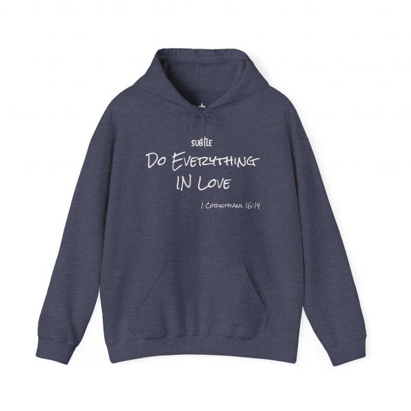 Everything In Love by Subtle--Unisex Dark Colored Hoodie, Cozy Sweatshirt, Faith-Based Inspirational Apparel, 1 Corinthians 16:14 - Image 33