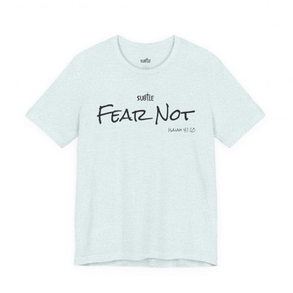 Fear Not by Subtle Merch--Unisex Heavy Cotton T-Shirt, Faith-Based and Inspirational, Isaiah 41:10 - Image 22