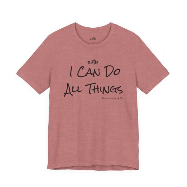 I Can Do All Things by Subtle Merch--Unisex Heavy Cotton T-Shirt, Faith-Based and Inspirational, Philippians 4:13 - Image 16